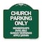 Signmission Church Parking Only Memberships Available Sunday Mornings Apply Within, Green & White, GW-1818-24262 A-DES-GW-1818-24262 - alternate 1